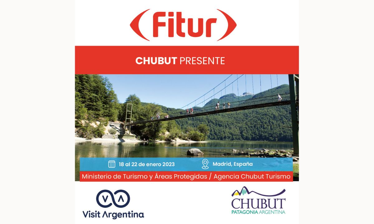 El Gobierno provincial promocionará los atractivos de Chubut en la Feria Internacional de Turismo FITUR MADRID 2023