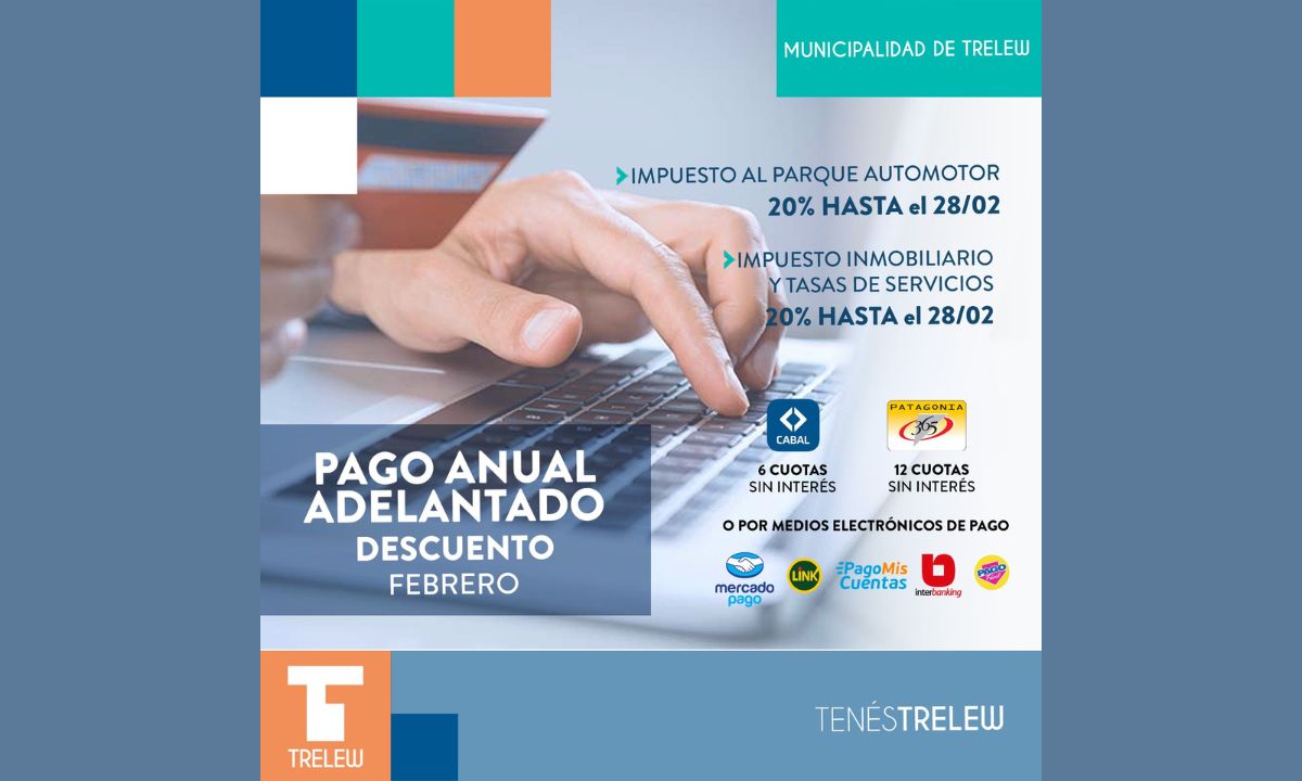 El municipio de Trelew continúa con los descuentos por pago anual adelantado