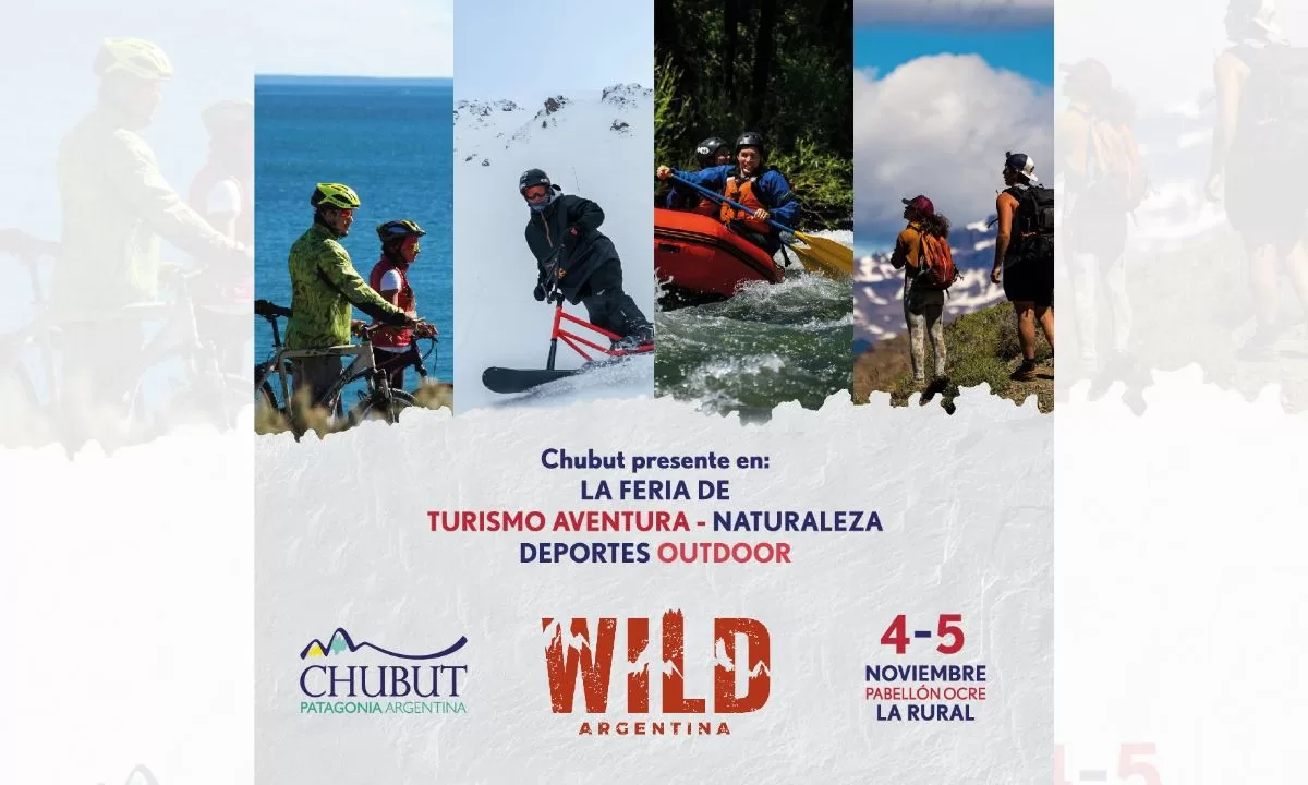 Chubut presente en Wild Argentina, la feria de turismo aventura y naturaleza más importante del país