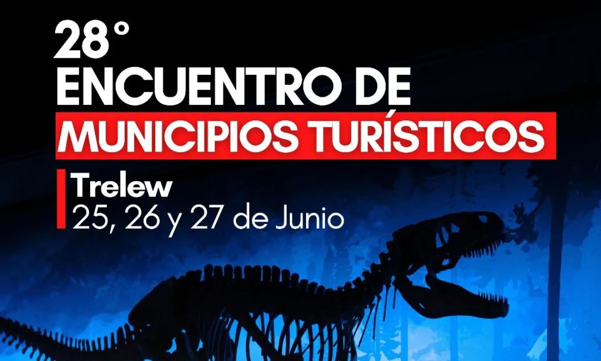 Trelew: se realizará el “Encuentro Federal de la Red de Municipios Turísticos”