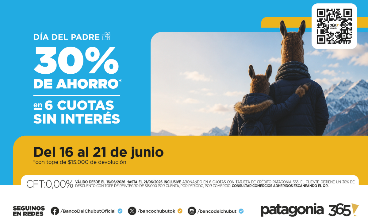 El Banco del Chubut acompaña el Día del Padre con beneficios para las familias y el comercio local