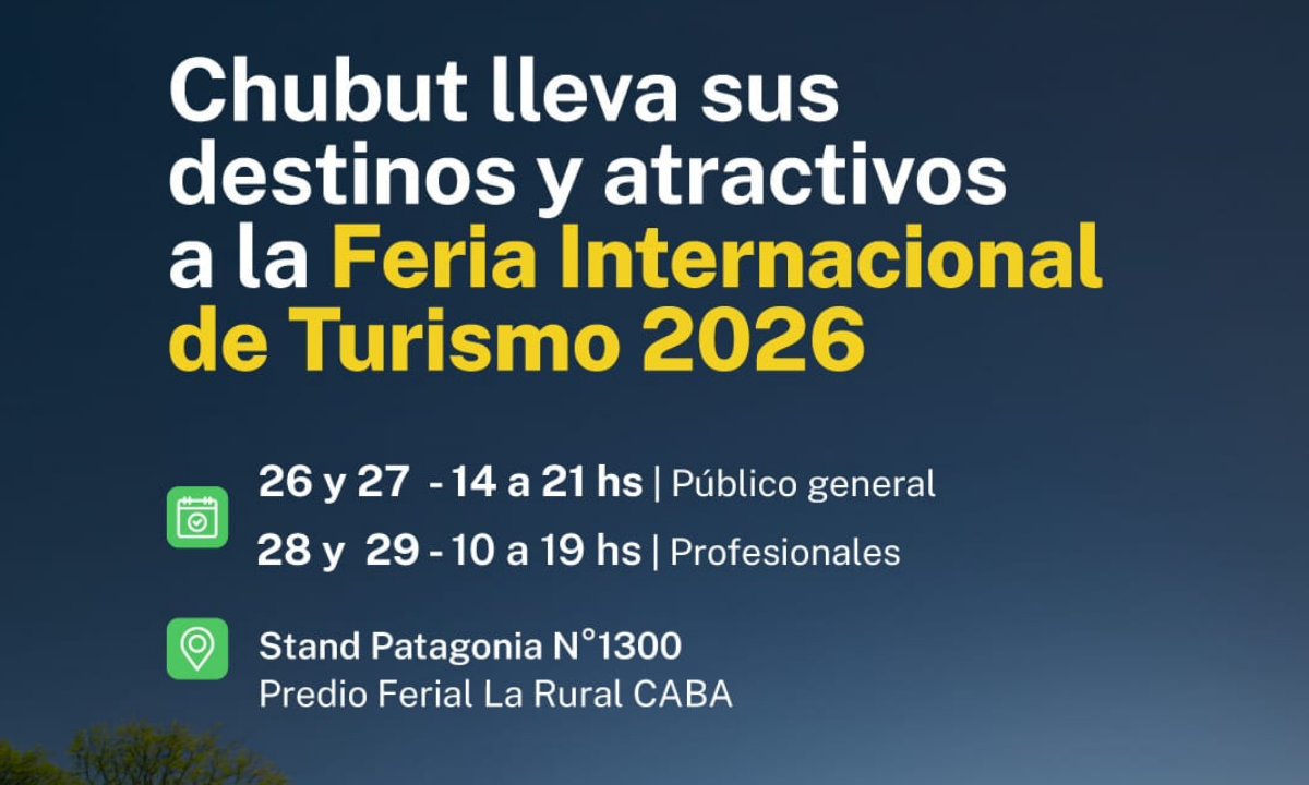 Chubut lleva sus destinos y atractivos a la Feria Internacional de Turismo 2026